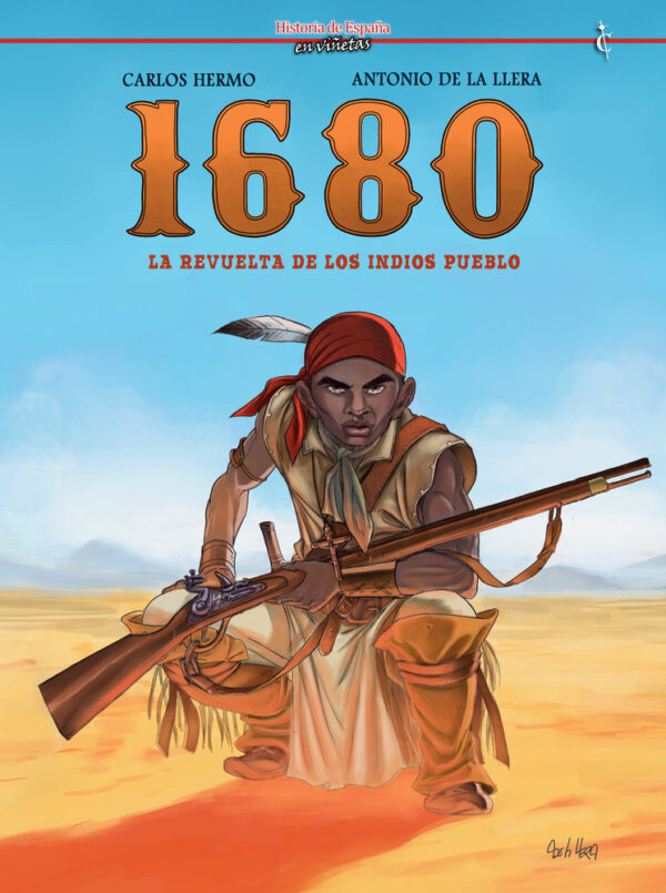 1680: LA REVUELTA DE LOS INDIOS PUEBLO - DE LA LLERA,ANTONIO/HERMO,CARLOS - CASCABORRA EDICIONES