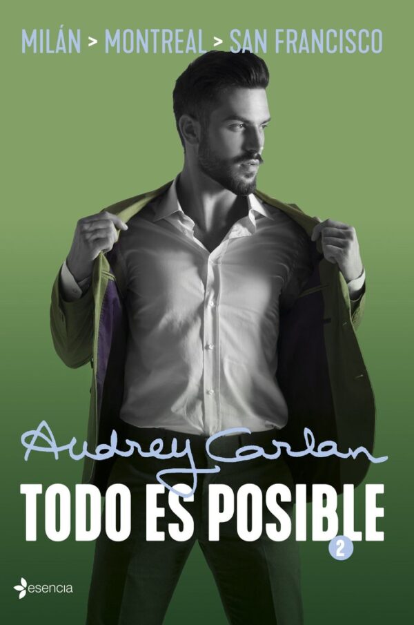 TODO ES POSIBLE 2 - AUDREY CARLAN - ESENCIA (NOVELA ROMANTICA)