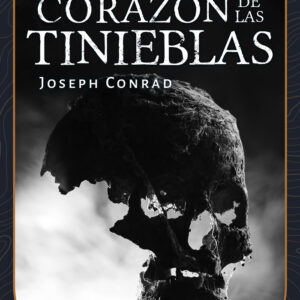 EL CORAZON DE LAS TINIEBLAS - CONRAD,JOSEPH - EDICIONES ARCANAS (LA MAQUINA DEL TIEMPO)