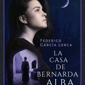 LA CASA DE BERNARDA ALBA VERSION REVISADA Y FIJADA - GARCIA LORCA,FEDERICO - EDICIONES ARCANAS (LA MAQUINA DEL TIEMPO)