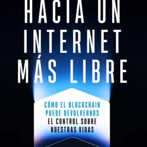 HACIA UN INTERNET MAS LIBRE - SCHNURA,JORGE - LID EDITORIAL (ACCION EMPRESARIAL)