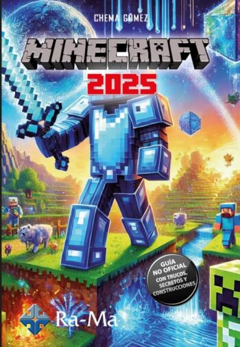 MINECRAFT 2025 GUIA NO OFICIAL TRUCOS SECRETOS Y CONSTRUCC - CHEMA GOMEZ - RA-MA (MINECRAFT)