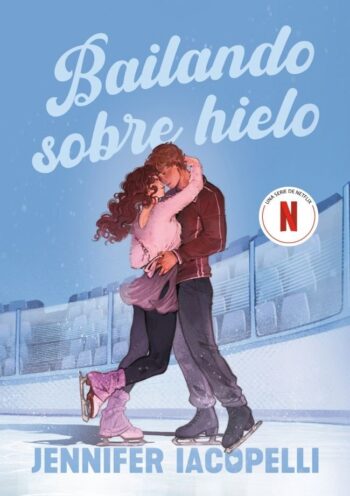 BAILANDO SOBRE HIELO - JENNIFER IACOPELLI - ALFAGUARA IJ (SIN LIMITES)