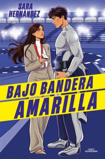 BAJO BANDERA AMARILLA - SARA HERNANDEZ FERREIRO - ALFAGUARA IJ (SIN LIMITES)
