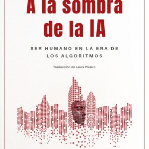 A LA SOMBRA DE LA IA - MURGIA, MADHUMITA - OMEN EDICIONES (PDTE, COLECCION)