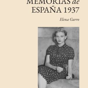 MEMORIAS DE ESPAÑA 1937 - GARRO, ELENA - BAMBA (FONDO)
