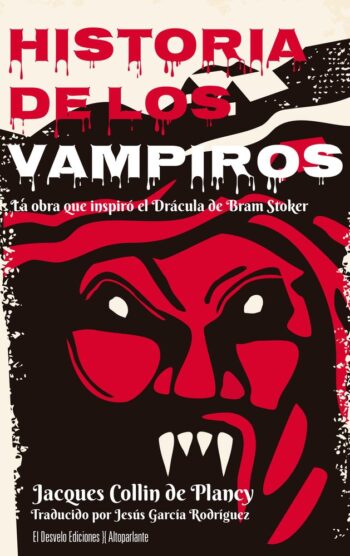 HISTORIA DE LOS VAMPIROS - PLANCY,JACQES COLLIN DE - DESVELO (ALTOPARLANTE)