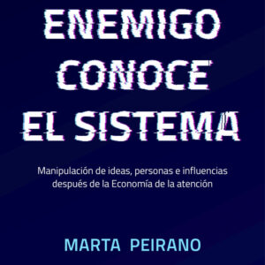EL ENEMIGO CONOCE EL SISTEMA - PEIRANO, MARTA - DEBATE (DEBATE)