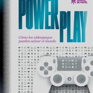 POWER PLAY COMO LOS VIDEOJUEGOS PUEDEN SALVAR EL MUNDO - PARKER,LAURA/BURAK,ASI - HEROES DE PAPEL (COMIC)