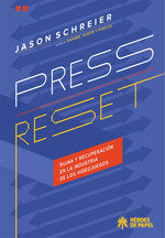 PRESS RESET RUINA Y RECUPERACION EN LA INDUSTRIA DE VIDEOJU - SCHREIER,JASON - HEROES DE PAPEL (COMIC)