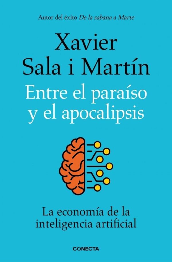 ENTRE EL PARAISO Y EL APOCALIPSIS - XAVIER SALA I MARTIN - CONECTA (CONECTA)