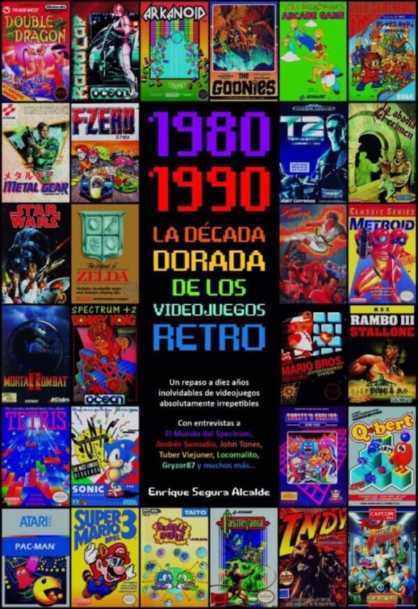 1980-1990 LA DECADA DORADA DE LOS VIDEOJUEGOS RETRO - SEGURA ALCALDE,ENRIQUE - DOLMEN (BOOKS)
