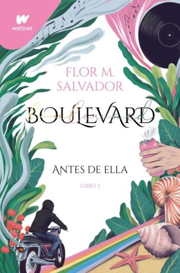 BOULEVARD 3 ANTES DE ELLA - FLOR M SALVADOR - MONTENA (WATTPAD)