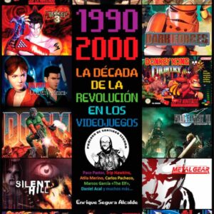 1990 2000 LA DECADA DE LA REVOLUCION EN LOS VIDEOJUEGOS - SEGURA ALCALDE,ENRIQUE - DOLMEN (COMIC)