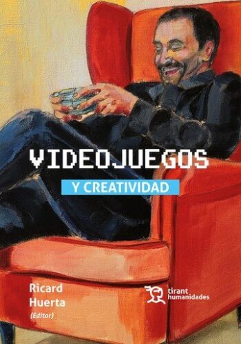 VIDEOJUEGOS Y CREATIVIDAD - AA,VV - TIRANT HUMANIDADES (PLURAL)