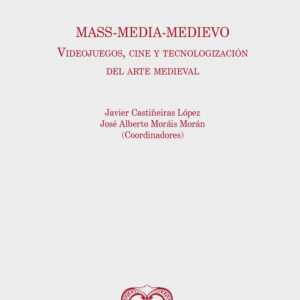 MASS MEDIA MEDIEVO -  - UNIVERSIDAD DE LEON (FOLIA MEDIEVALIA)