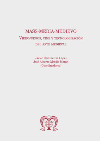 MASS MEDIA MEDIEVO -  - UNIVERSIDAD DE LEON (FOLIA MEDIEVALIA)