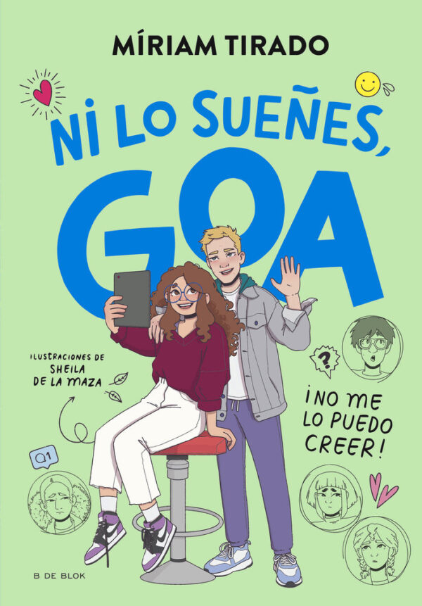 ME LLAMO GOA 5 NI LO SUEÑES GOA - MIRIAM TIRADO - B DE BLOK (ESCRITURA DESATADA)
