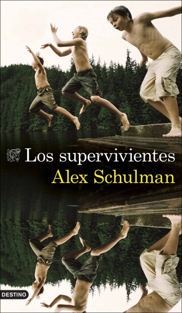 LOS SUPERVIVIENTES - ALEX SCHULMAN - DESTINO (ANCORA & DELFIN)