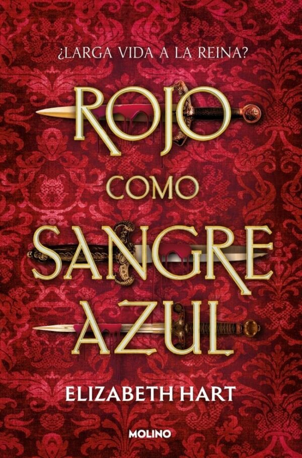 ROJO COMO SANGRE AZUL - ELIZABETH HART - MOLINO (FICCION YOUNG ADULT)