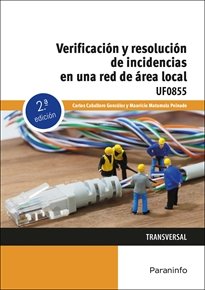 VERIFICACION Y RESOLUCION DE INCIDENCIAS EN UNA RED DE AREA - CABALLERO GONZALEZ, CARLOS/MATAMALA PEIN - PARANINFO (INFORMATICA)