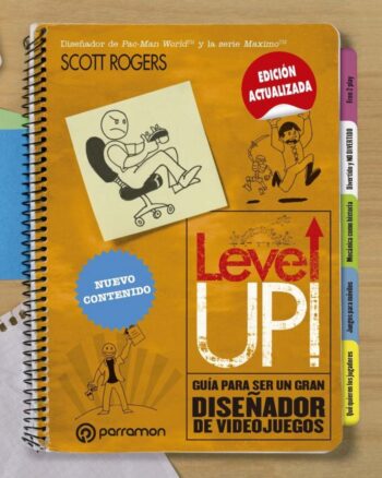 LEVEL UP GUIA PARA SER UN GRAN DISEÑADOR DE VIDEOJUEGOS - ROGERS,SCOTT - PARRAMON (JUEGOS)