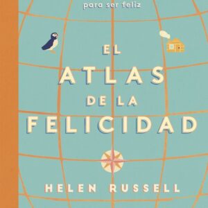ATLAS DE LA FELICIDAD - RUSSELL, HELEN - LIBROS CUPULA (HOBBIES)