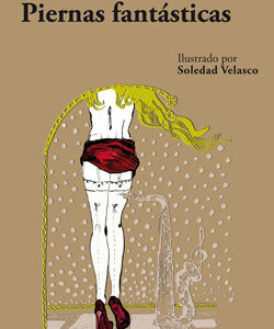 PIERNAS FANTASTICAS - REQUES,RICARDO - EDITORIAL ADESHORAS (FONDO)