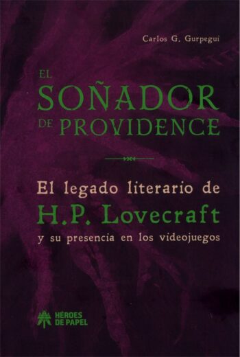 SOÑADOR DE PROVIDENCE,EL - GURPEGUI,CARLOS - HEROES DE PAPEL (HEROES DE PAPEL)