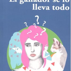 GANADOR SE LO LLEVA TODO,EL - BURGALETA FELIPE, ESTIBALIZ - EDITORIAL ADESHORAS (FONDO)