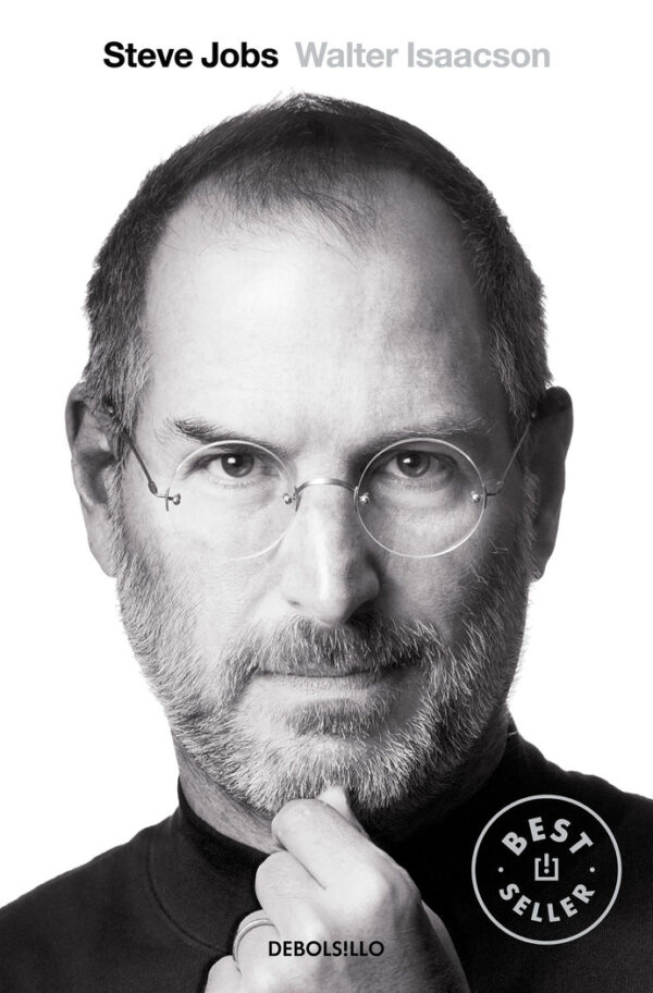 STEVE JOBS LA BIOGRAFIA DBBS - ISAACSON,WALTER - DEBOLSILLO (DEBOLSILLO BEST SELLER)