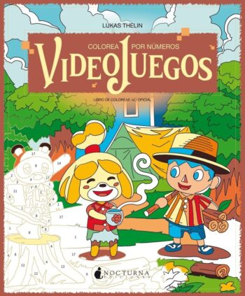 COLOREA POR NUMEROS VIDEOJUEGOS - THELIN, LUKAS - NOCTURNA (COSY)