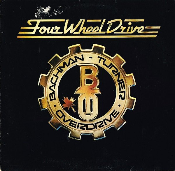Bachman-Turner Overdrive - Four Wheel Drive (LP Gatefold)