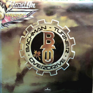 Bachman-Turner Overdrive - Four Wheel Drive (Single Sleeve)