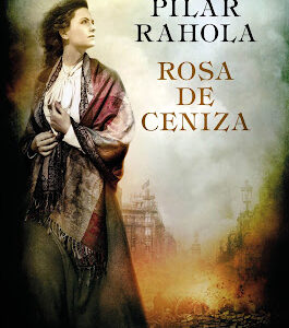 rosa-de-ceniza-pilar-rahola