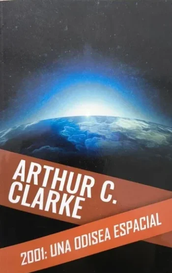 2001, una odisea espacial - Arthur Charles Clarke -