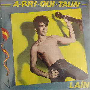 Arriquitaun - Lain - Maxisingle 12 Pulgadas - Sabes lo que pasa cuando dices que me quieres