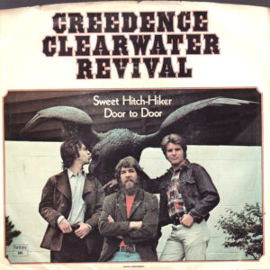 CREEDENCE-CLEARWATER-REVIVAL-SWEET HITCH-HIKER-DOOR-TO-DOOR