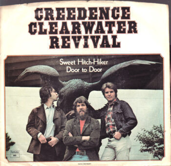CREEDENCE CLEARWATER REVIVAL- SWEET HITCH-HIKER / DOOR-TO-DOOR Single