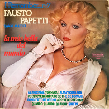 Fausto Papetti – I ermember n 7 – Sax Alto – La más bella del mundo – Vinilo LP Loung Easy Listening Music