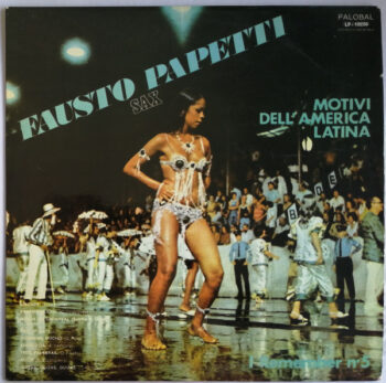 Fausto Papetti – Sax – Motivi Dell’America Latina – I Remember No. 5 – Disco vinilo LP Lounge and Easy Listening