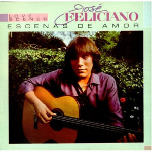 José Feliciano – Escenas de amor – Disco Vinilo LP Cantautor – Pop