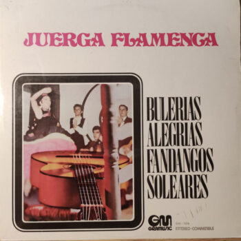 Juerga Flamenca – Bulerias, alegrías, fandangos, soleares – Disco vinilo LP 1973 Flamenco Puro