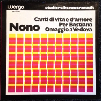 Luigi Nono – Canti di vita e d’amore – Disco Vinilo LP – Música clásica y de vanguardias 1960-67