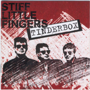 Stiff Little Fingers – Tinderbox