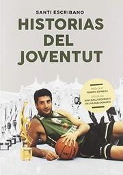 Historias del Joventut - Santiago Escribano López, Salvador Maldonado, Xavier Ballesteros, Tomás Jofresa - Ediciones JC