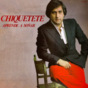 Chiquetete Aprende A Soñar Vinilo Flamenco Disco LP