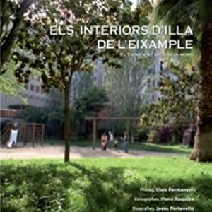 Els interiors d'illa de l'Eixample - Jesús Portavella i Isidoro - Lunwerg Editores