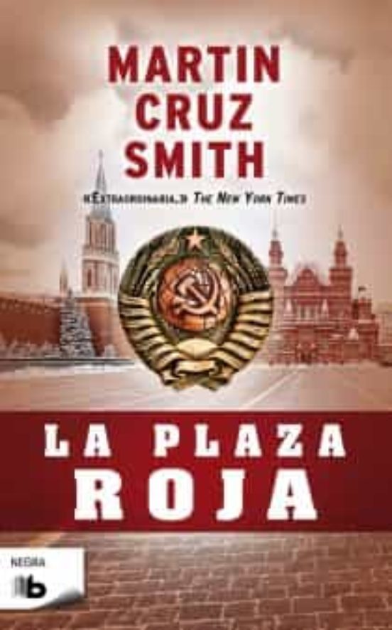 La Plaza Roja - Martin Cruz Smith - B de Bolsillo (Ediciones B)