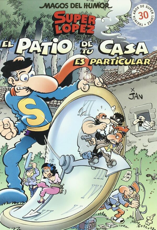 Superlópez. El patio de tu casa es particular (Magos del Humor 96) - Jan - Ediciones B